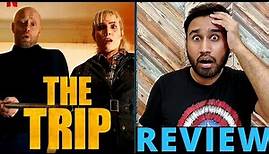 The Trip Review | The Trip Movie Review | The Trip Netflix | The Trip Netflix Review | Faheem Taj