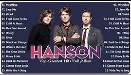 Hanson Greatest Hits Full Album 2022 || The Best Songs of Hanson Full Album
