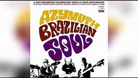 Azymuth - Brazilian Soul (Full Album Stream)