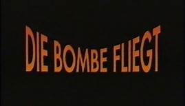 Die Bombe fliegt (1986) - DEUTSCHER TRAILER