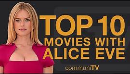 Top 10 Alice Eve Movies