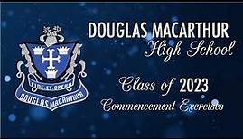 Douglas MacArthur High School 2023 Commencement Exercises
