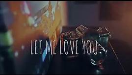 Julien Bam - Let Me Love You Lyrics
