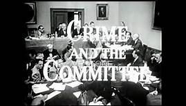 Crime & The Committee - The Kefauver Hearings (1958)