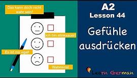 A2 - Lesson 44 | Gefühle ausdrücken | How to express emotions | German for beginners