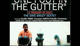 The Dave Bailey Sextet - "One Foot In The Gutter" (1960) (Full Album)
