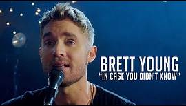 Brett Young, "In Case You Didn't Know"