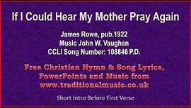 If I Could Hear My Mother Pray Again - Hymn Lyrics & Music