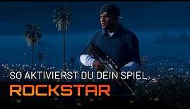 Wie aktiviere ich mein Spiel - Rockstar