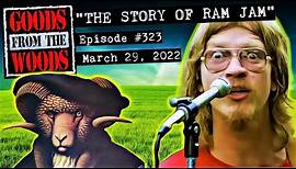 "'Black Betty': The Story of Bill Bartlett & Ram Jam" (The Goods from the Woods Episode #323)