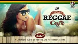 Vintage Reggae Cafe Vol 4 - The Original Full Album