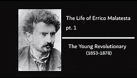 Ⓐ Errico Malatesta Part 1| The Young Revolutionary