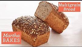 Martha Stewart’s Multigrain Bread | Martha Bakes Recipes | Martha Stewart