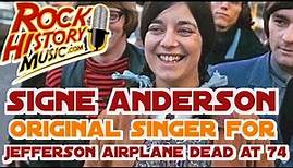 Original Singer for Jefferson Airplane Signe Anderson Dead at 74: Full report