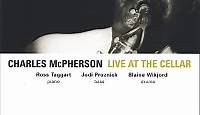 Charles McPherson: Live at the Cellar album review @ All About Jazz