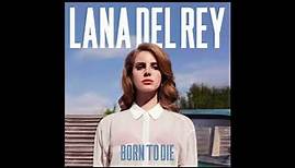 Lana del Rey - Born to Die (Full Album 2012)