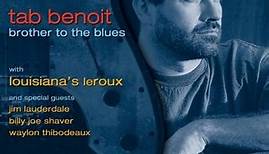 Tab Benoit with Louisiana's Leroux - Brother To The Blues