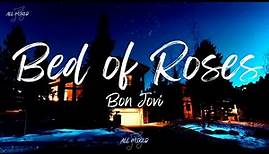 Bon Jovi - Bed Of Roses (Lyrics)
