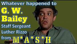 Whatever Happened to G.W. BAILEY, Sergeant Luther Rizzo from MASH?