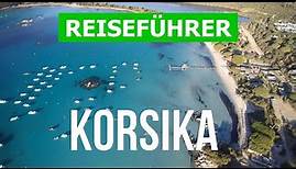 Korsika Urlaub | Stadt Ajaccio, Calvi, Bonifacio, Bastia | Drohne 4k Video | Korsika was zu sehen