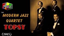 The Modern Jazz Quartet - Topsy: This One's For Basie (1985).