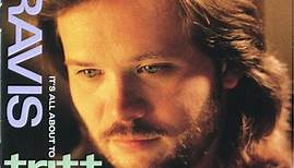 Travis Tritt - It's All About To Change