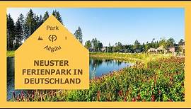 Entdecken Sie unseren neuesten Ferienpark im Allgäu mit Ihrer Familie – Park Allgäu | Center Parcs