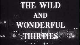 Hollywood & the Stars: The Wild and Wonderful Thirties