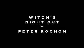 Witch's Night Out / Peter Rochon