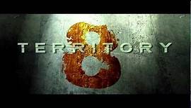 TERRITORY 8 - Theatrical Trailer 2
