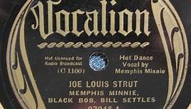 Memphis Minnie, Black Bob, Bill Settles / Memphis Minnie - Joe Louis Strut / He's In The Ring (Doing That Same Old Thing)