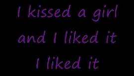 I Kissed A Girl - Katy Perry (Lyrics)