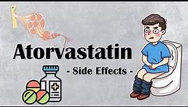 Atorvastatin Side Effects - What Are The Major Adverse Effects Of Atorvastatin