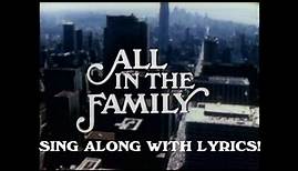 All in the Family theme song - lyrics on screen