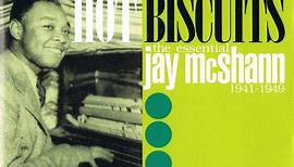 Jay McShann - Hot Biscuits - The Essential Jay McShann 1941-1949