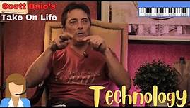 Scott Baio's Take On Life - Technology