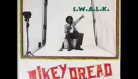 Mikey Dread - S.W.A.L.K. (Full Album)