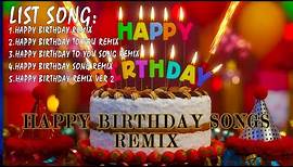 Collection of the best birthday songs | Best happy birthday remix music