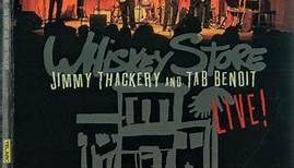 Jimmy Thackery And Tab Benoit - Whiskey Store Live!