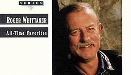 Roger Whittaker - All-Time Favorites