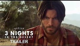 3 Nights in the Desert | Official Trailer | BayView Entertainment