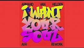 Armand Van Helden - I Want Your Soul (AVH Rework) [SOUTHERN FRIED RECORDS]