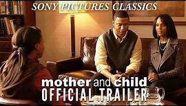 Mother and Child | Official Trailer (2009)
