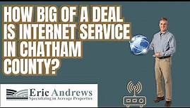 How Is Internet Service in Chatham County NC in 2023?