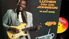 Luther Johnson Jr. And The Magic Rockers - Doin' The Sugar Too