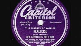 Rex Stewart's Big Eight - Rexercise - 1945