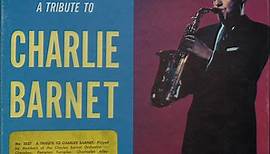 Members Of The Charlie Barnet Orchestra - A Tribute To Charlie Barnet