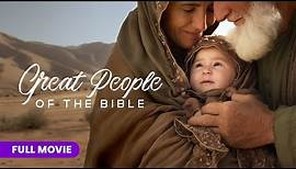 Great People of the Bible | Abraham & Sarah | Full Movie