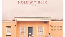 Randy Rogers & Wade Bowen - Hold My Beer Vol. 1