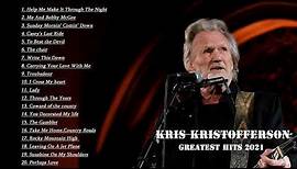 Country Music - Kris Kristofferson Greatest Hits 2021